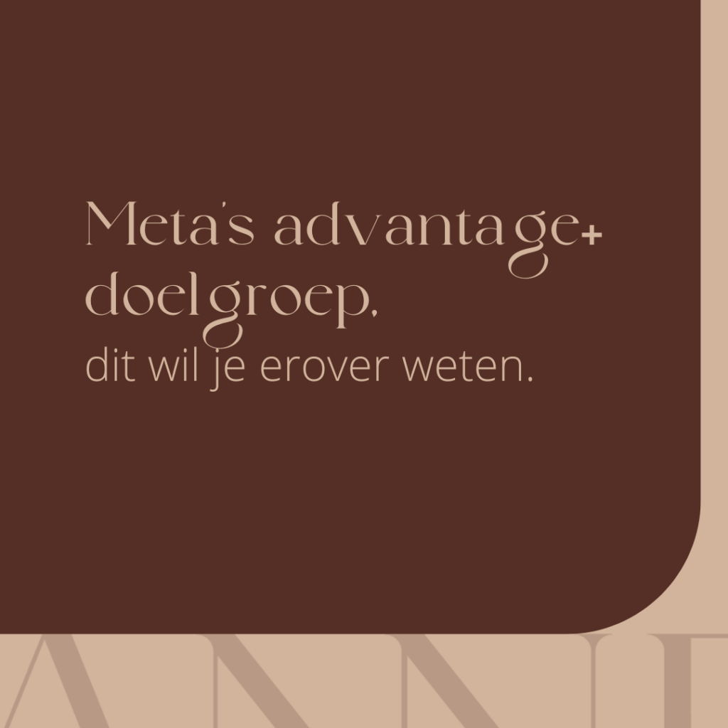 Meta ads advantage+ doelgroep